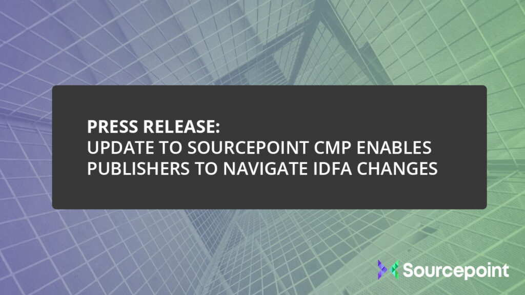 Update to Sourcepoint CMP enables publishers to navigate IDFA changes