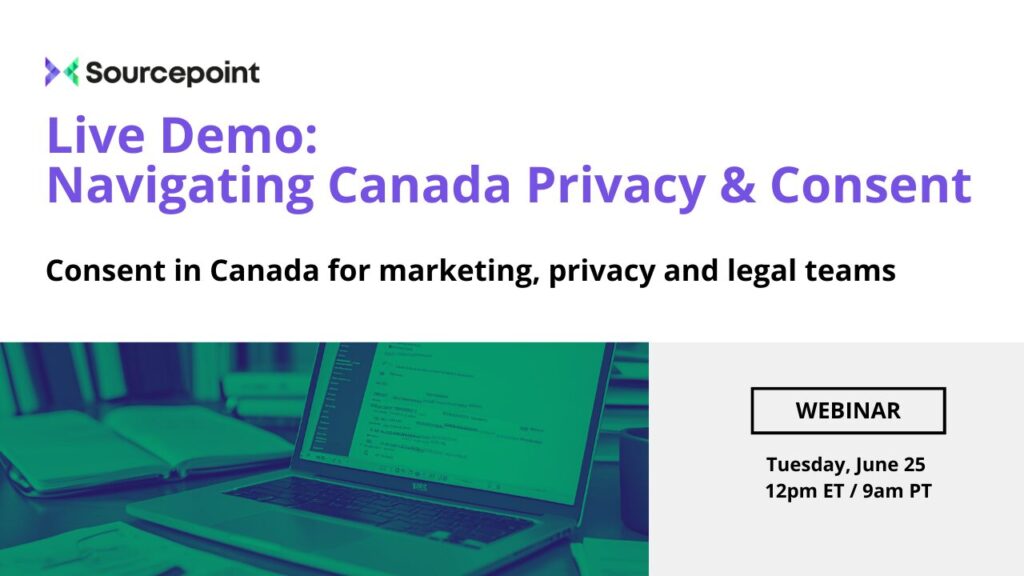 Join us for this Consent in Canada webinar for marketing, privacy and legal teams.