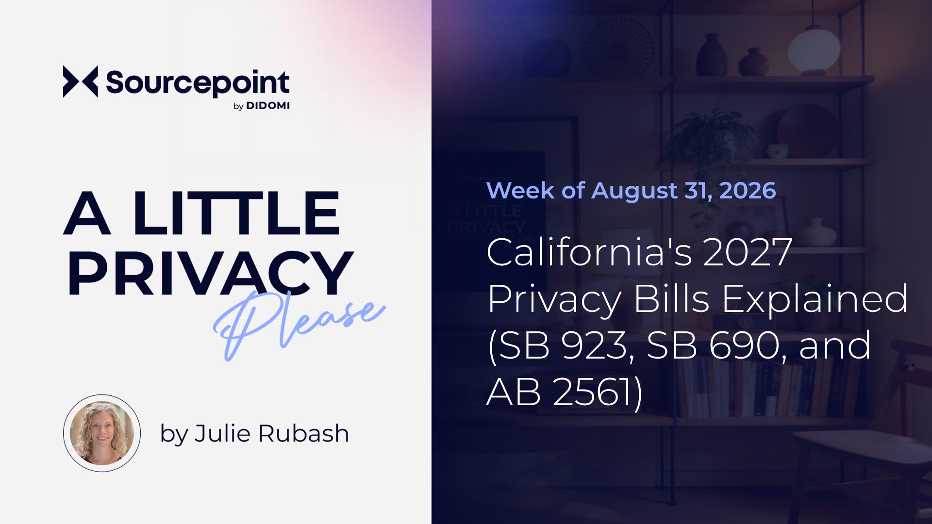 California's 2027 Privacy Bills Explained (SB 923, SB 690, and AB 2561)